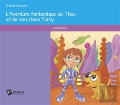 L'Aventure Fantastique De Theo Et De Son Chien Tomy