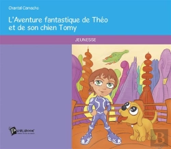 Bertrand.pt - L'Aventure Fantastique De Theo Et De Son Chien Tomy