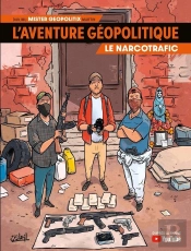 L'Aventure Géopolitique Tome 2 : Le Narcotrafic