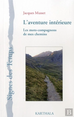 Bertrand.pt - L'Aventure Intérieure ; Les Mots-Compagnons De Mes Chemins