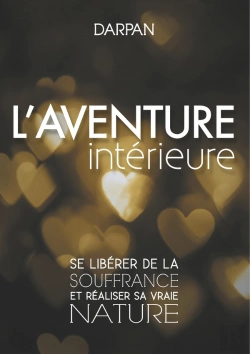 Bertrand.pt - L'Aventure Intérieure ; Se Libérer De La Souffrance Et Réaliser Sa Vraie Nature