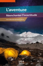 L'Aventure : Réenchanter L'Incertitude