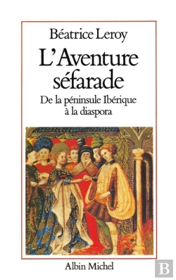 Bertrand.pt - L'Aventure Séfarade : De La Péninsule Ibérique À La Diaspora