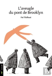 L'Aveugle Du Pont De Brooklyn
