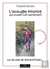 L'Aveugle Insense Qui Voulait Voir Autrement