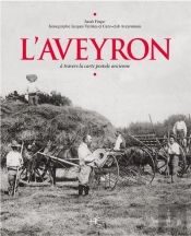 L'Aveyron A Travers La Carte Postale Ancienne