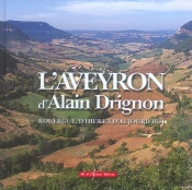 L'Aveyron D'Alain Drignon ; Rouergue D'Hier Et D'Aujourd'Hui