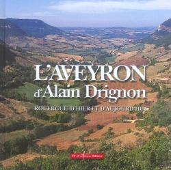 Bertrand.pt - L'Aveyron D'Alain Drignon ; Rouergue D'Hier Et D'Aujourd'Hui