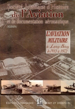 Bertrand.pt - L'Aviation Militaire A Lyon-Bron De 1912 A 1972