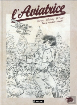 Bertrand.pt - L'Aviatrice  T.2 ; Crayonnés