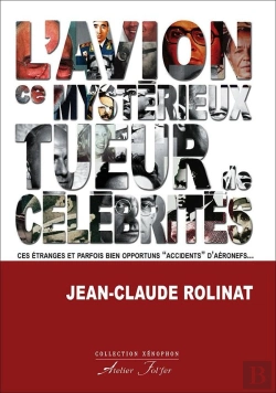 Bertrand.pt - L'Avion, Ce Mystérieux Tueur De Célébrités : Ces Étranges Et Parfois Bien Opportuns « Accidents » D'Aéronefs...