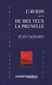 L'Avion Suivi De De Mes Yeux La Prunelle