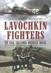 Lavochkin Fighters Of The Second World War