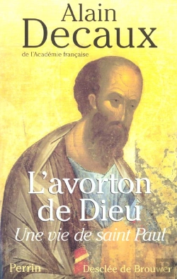 Bertrand.pt - L'Avorton De Dieu ; Une Vie De Saint Paul