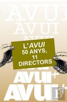 L'Avui: 50 Anys, 11 Directors