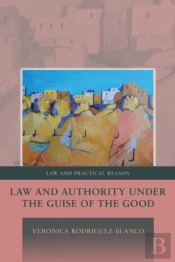 Law And Authority Under The Guise Of The Good