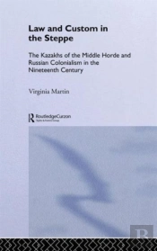 Law And Custom In The Steppe