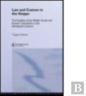 Law And Custom In The Steppe