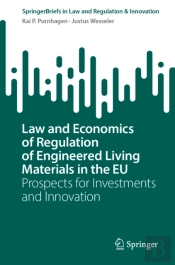 Law And Economics Of Regulation Of Engineered Living Materials In The Eu