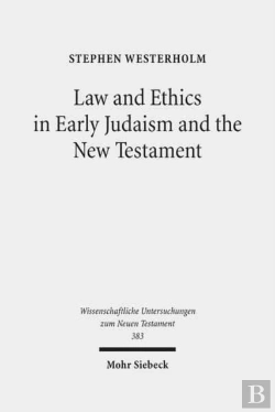Bertrand.pt - Law And Ethics In Early Judaism And The New Testament