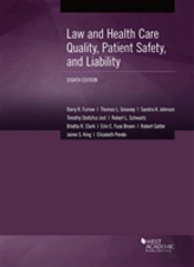 Law And Health Care Quality, Patient Safety, And Liability