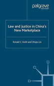 Law And Justice In China'S New Marketplace