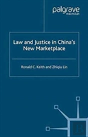 Law And Justice In China'S New Marketplace