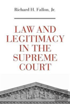 Law And Legitimacy In The Supreme Court