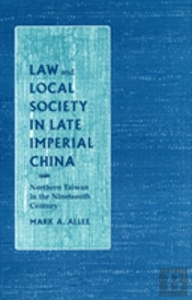 Law And Local Society In Late Imperial China