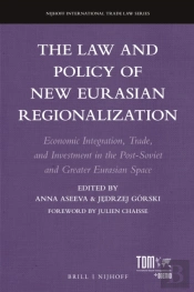 Law And Policy Of New Eurasian Regionalization