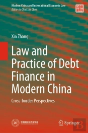 Law And Practice Of Debt Finance In Modern China