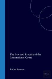 Law And Practice Of The International Court, 1920-1996, Third Edition
