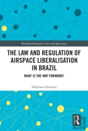 Law And Regulation Of Airspace Liberalisation In Brazil