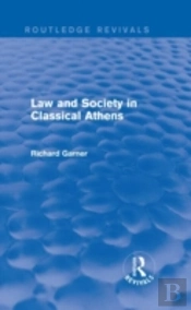 Law And Society In Classical Athens (Routledge Revivals)