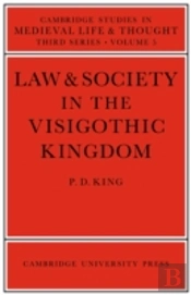 Law And Society In The Visigothic Kingdom