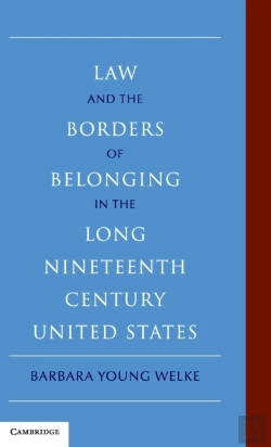 Bertrand.pt - Law And The Borders Of Belonging In The Long Nineteenth Century United States