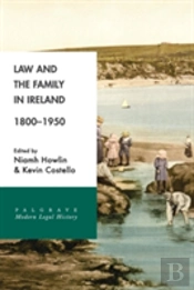 Law And The Family In Ireland, 1800â€“1950
