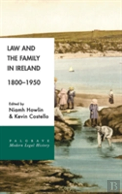 Bertrand.pt - Law And The Family In Ireland, 1800â€“1950