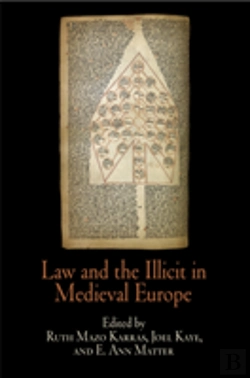 Bertrand.pt - Law And The Illicit In Medieval Europe