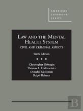 Law And The Mental Health System, Civil And Criminal Aspects