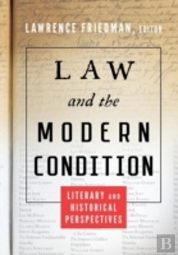 Bertrand.pt - Law And The Modern Condition: Literary And Historical Perspectives