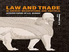 Law And Trade In Ancient Mesopotamia And Anatolia