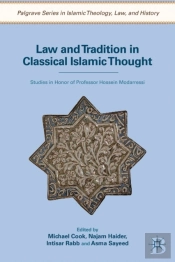 Law And Tradition In Classical Islamic Thought