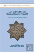 Law And Tradition In Classical Islamic Thought