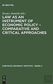 Law As An Instrument Of Economic Policy Â€“ Comparative And Critical Approaches