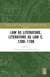 Law As Literature, Literature As Law C. 1200â€“1700
