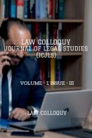 Law Colloquy Journal Of Legal Studies, Volume - I, Issue - Iii