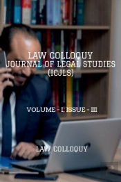 Law Colloquy Journal Of Legal Studies, Volume - I, Issue - Iii
