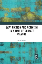 Law, Fiction And Activism In A Time Of Climate Change