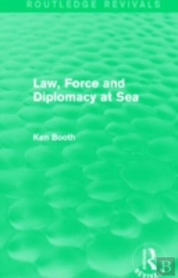 Bertrand.pt - Law, Force And Diplomacy At Sea (Routledge Revivals)